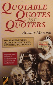 Quotable Quotes For Quoters Malone Aubrey