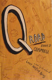 Q Road A Novel Campbell Bonnie Jo 1962