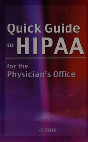 Quick Guide To Hipaa For The Physicians Office 1 Edition Burton