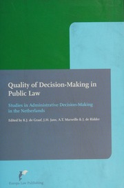 Quality Of Decisionmaking In Public Law Studies In Administrative Decisionmaking In The Netherlands Graaf