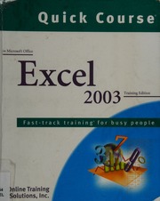 Quick Course In Microsoft Office Excel 2003 Fasttrack Training For Busy People Online Training Solutions Firm