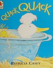 Quack Quack New Ed Edition Casey Patricia