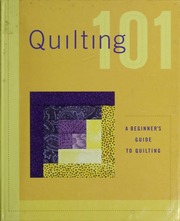 Quilting 101 Spiral Edition Creative Publishing International