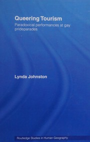 Queering Tourism Paradoxical Performances Of Gay Pride Parades Johnston