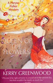 Queen Of The Flowers A Phryne Fisher Mystery Greenwood Kerry