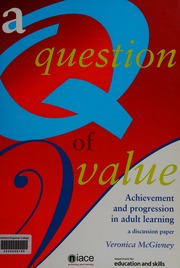 A Question Of Value Achievement And Progression In Adult Learning A Discussion Paper Mcgivney