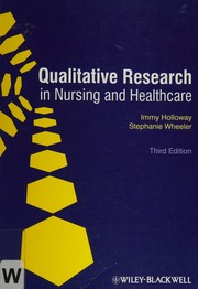 Qualitative Research In Nursing And Healthcare 3rd Ed Holloway