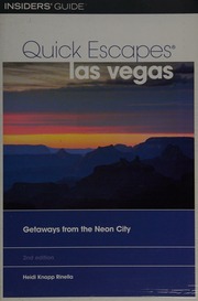 Quick Escapes Las Vegas Getaways From The Neon City Second Edition Edition Rinella
