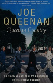 Queenan Country A Reluctant Anglophiles Pilgrimage To The Mother Country Queenan