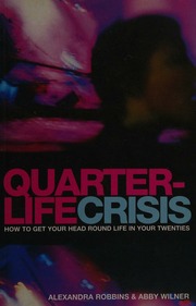 Quarterlife Crisis Robbins Alexandra 1976 Wilner Abby 1976