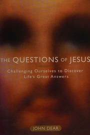 The Questions Of Jesus Challenging Ourselves To Discover Lifes Great Answers Dear