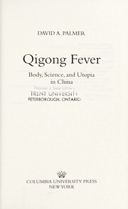 Qigong Fever Body Science And Utopia In China 1 Edition Palmer