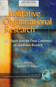 Qualitative Organizational Research Best Papers From The Davis Conference On Qualitative Research Elsbach