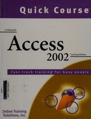 Quick Course In Microsoft Office Access 2003 Fasttrack Training For Busy People Training Edition Cadranell