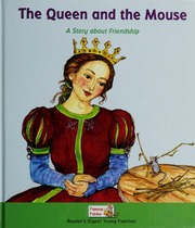 The Queen And The Mouse A Story About Friendship None Albee
