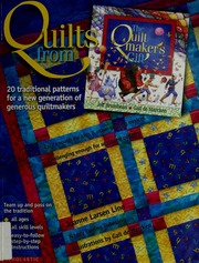 Quilts From The Quiltmakers Gift 20 Traditional Patterns For A New Generation Of Generous Quiltmakers Line
