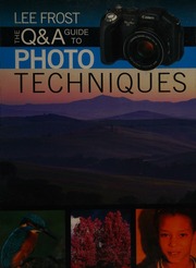 The Q A Guide To Photo Techniques Rev Exp Edition Frost Lee