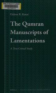 The Qumran Manuscripts Of Lamentations A Textcritical Study Kotze