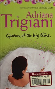 Queen Of The Big Time Trigiani Adriana