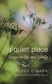 A Quiet Place Essays On Life And Family Omara Peggy