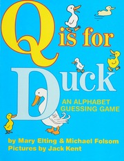 Q Is For Duck An Alphabet Guessing Game Elting Mary 19062005