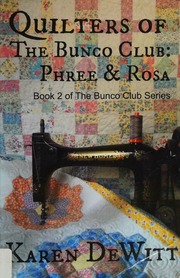 Quilters Of The Bunco Club Phree Rosa De Witt Karen