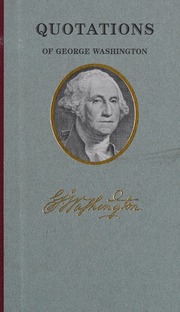 Quotations Of George Washington Washington George 17321799