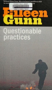 Questionable Practices 1st Ed Gunn Eileen 1945
