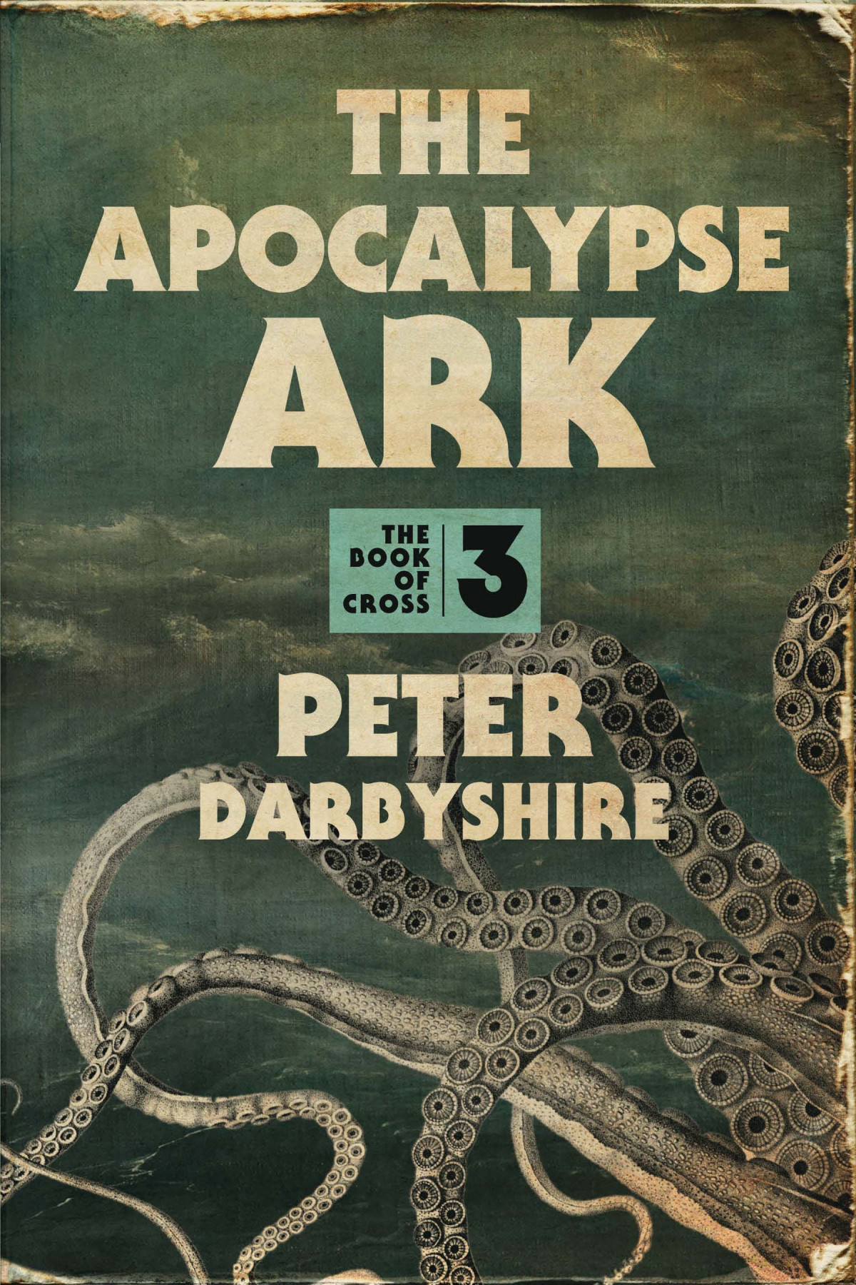 The Apocalypse Ark The Book Of Cross 3 Peter Darbyshire