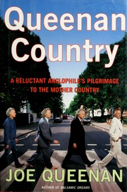 Queenan Country A Reluctant Anglophiles Pilgrimage To The Mother Country 1st Ed Queenan
