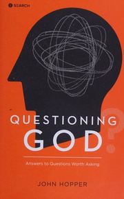 Questioning God Answers To Questions Worth Asking John Hopper