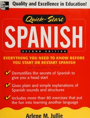 Quickstart Spanish Everything You Need To Know Before You Start Or Restart Spanish 2 Edition Jullie