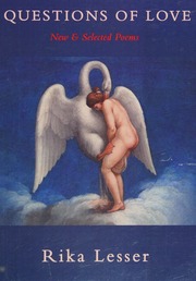 Questions Of Love New Selected Poems Lesser Rika