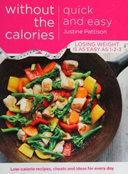 Quick And Easy Without The Calories Lowcalorie Recipes Cheats And Ideas For Every Day Pattison