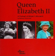 Queen Elizabeth Ii A Portrait Of Britains Monarch Drummond