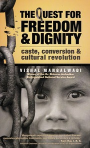 The Quest For Freedom Dignity Caste Conversion Cultural Revolution Mangalwadi