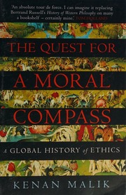 The Quest For A Moral Compass A Global History Of Ethics Malik