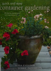 Quick And Easy Container Gardening 20 Stepbystep Projects And Inspirational Ideas Evelegh