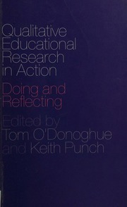 Qualitative Educational Research In Action Doing And Reflecting Odonoghue