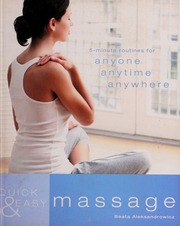Quick Easy Massage 5minute Massage For Anyone Anytime Anywhere None Aleksandrowicz