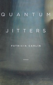 Quantum Jitters Poems 1st Ed Carlin Patricia L