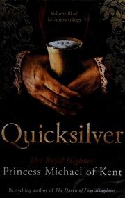 Quicksilver A Novel Michael Of Kent Princess Author