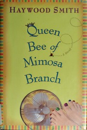 Queen Bee Of Mimosa Branch 1st Ed Smith Haywood 1949