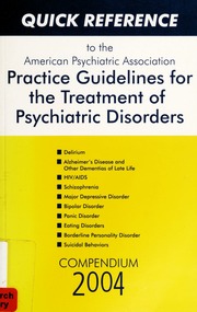 Quick Reference To The American Psychiatric Association Practice Guidelines For The Treatment Of Psychiatric Disorders American Psychiatric Association