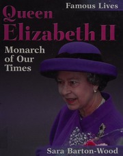 Queen Elizabeth Ii Monarch Of Our Times Bartonwood Sara