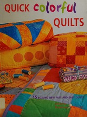 Quick Colorful Quilts 15 Sizzling New Fast And Easy Quilts Wilkinson