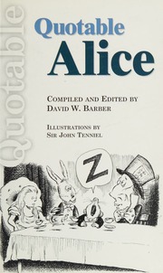 Quotable Alice From The Works Of Lewis Carroll 1st Ed Carroll