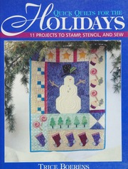 Quick Quilts For The Holidays 11 Projects To Stamp Stencil And Sew Boerens