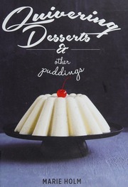 Quivering Desserts Other Puddings English Language Edition Holm