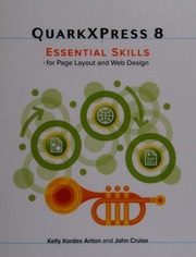Quarkxpress 8 Essential Skills For Page Layout And Web Design Anton